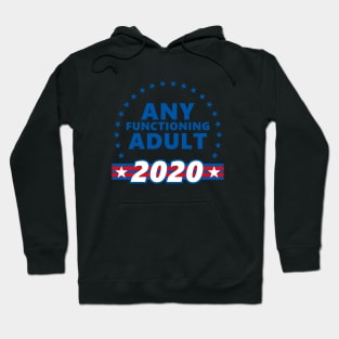 Any Functional Adult 2020 President Blue Hoodie